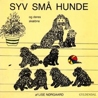 Syv små hunde og deres skæbne - Lise Nørgaard