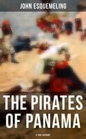 The Pirates of Panama (A True Account) - John Esquemeling