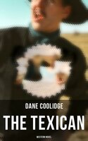 The Texican (Western Novel) - Dane Coolidge