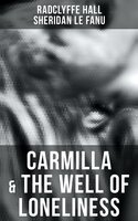 Carmilla & The Well of Loneliness - Radclyffe Hall, Sheridan Le Fanu