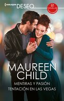 Mentiras y pasión - Tentación en las vegas - Maureen Child