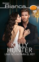 Una novia para el rey - Kelly Hunter