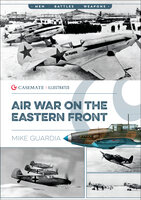 Air War on the Eastern Front - Mike Guardia