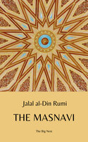 The Masnavi - Jalal al-Din Rumi