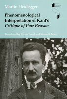 Phenomenological Interpretation of Kant's Critique of Pure Reason - Martin Heidegger