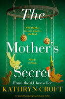 The Mother's Secret - Kathryn Croft