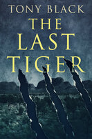 The Last Tiger - Tony Black