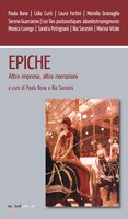 Epiche: Altre imprese, altre narrazioni - Bia Sarasini, Paola Bono