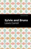 Sylvie and Bruno - Lewis Caroll