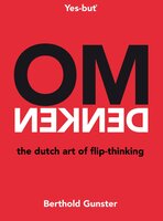 Omdenken: The Dutch art of flip-thinking - Berthold Gunster