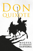 Don Quixote: With an Introductory Biography by James Fitzmaurice-Kelly - Miguel De Cervantes-Saavedra