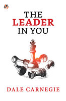 The Leader in You - Carnegie,Dale