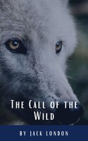 The Call of the Wild - Jack London, Classics HQ
