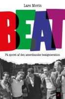 Beat: På sporet af den amerikanske beatgeneration - Lars Movin