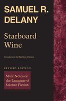 Starboard Wine: More Notes on the Language of Science Fiction - Samuel R. Delany