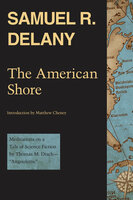 The American Shore: Meditations on a Tale of Science Fiction by Thomas M. Disch—"Angouleme" - Thomas M. Disch, Samuel R. Delany