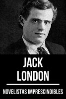 Novelistas Imprescindibles - Jack London - Jack London, August Nemo