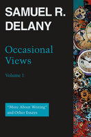 Occasional Views: "More About Writing and Other Essays" - Samuel R. Delany