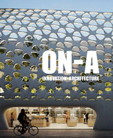 InnovatiON-Architecture: Design, Laboratory, Technology, and Emotion - Eduardo Gutiérrez, Jordi Fernández