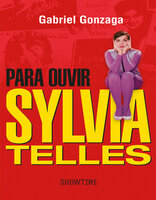 Para ouvir Sylvia Telles - Gabriel Gonzaga