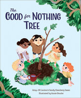 The Good for Nothing Tree - Amy-Jill Levine, Sandy Eisenberg Sasso