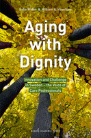 Aging with Dignity - Sofia Widén, William A. Haseltine
