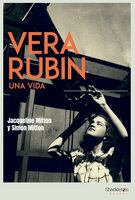 Vera Rubin: Una vida - Jacqueline Mitton, Simon Mitton