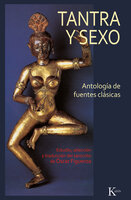 Tantra y sexo: Antología de fuentes clásicas - Óscar Figueroa