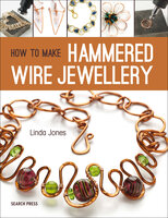 How to Make Hammered Wire Jewellery - Linda Jones