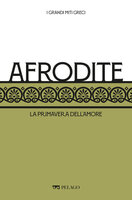 Afrodite: La primavera dell’amore - AA.VV., Gabriele Dadati, Silvia Romani