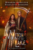 Witch of the Lake: The Complete Trilogy - Miranda Honfleur, Nicolette Andrews