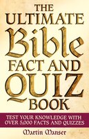 The Ultimate Bible Fact and Quiz Book - Martin Manser