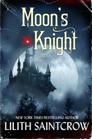 Moon's Knight: A Tale of the Underdark - Lilith Saintcrow