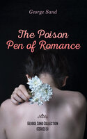 The Poison Pen of Romance - George Sand Collection (Series 5) - George Sand