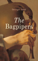 The Bagpipers: Historical Novel - George Sand