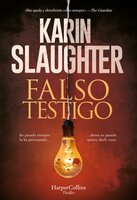 Falso testigo - Karin Slaughter