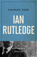 Ian Rutledge: A Mysterious Profile - Charles Todd