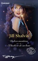 Dulces mentiras - El hechizo de un beso - Jill Shalvis
