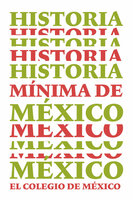 Historia mínima de México - Daniel Cosío Villegas