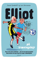 Elliot 2 - Elliot på træningslejr