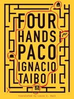 Four Hands - Paco Ignacio Taibo II