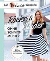 Röcke und Kleider ohne Schnittmuster: Das Makerist-Nähbuch - Extra: Mit 3 Oberteilen zum Kombinieren - Yvonne Reidelbach