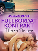 Fullbordat kontrakt - erotisk novell - Maria Aguero