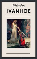 Walter Scott: Ivanhoe (English Edition)