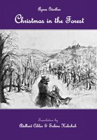 Christmas in the Forest: Introductory chapter of "The Saint and her Fool" - Cihlar & Holschuh