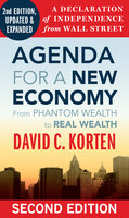 Agenda for a New Economy: From Phantom Wealth to Real Wealth - David C. Korten