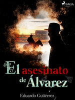 El asesinato de Álvarez - Eduardo Gutiérrez
