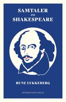 Samtaler om Shakespeare - Rune Lykkeberg