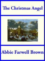The Christmas Angel - Abbie Farwell Brown