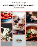COOKING FOR EVERYBODY: COOKING - Ummed Singh